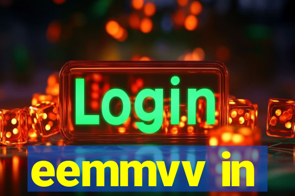 eemmvv in